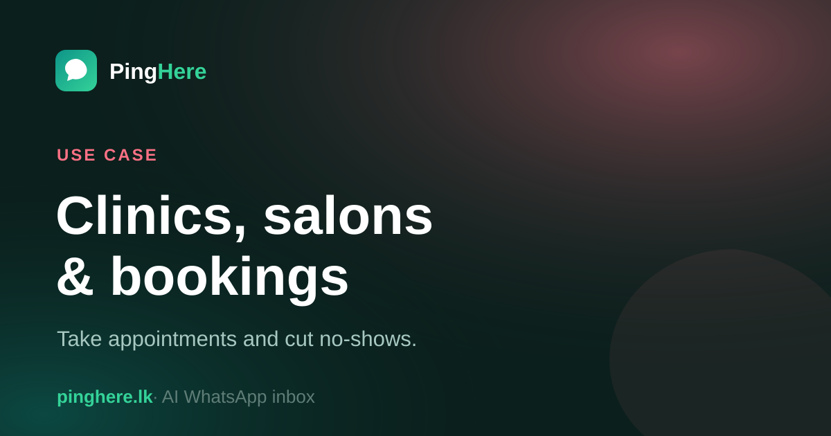 Clinics, salons & bookings — PingHere WhatsApp CRM for clinics & salons